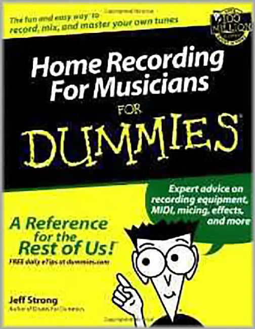 Home Recording For Musicians For Dummies by Jeff Strong