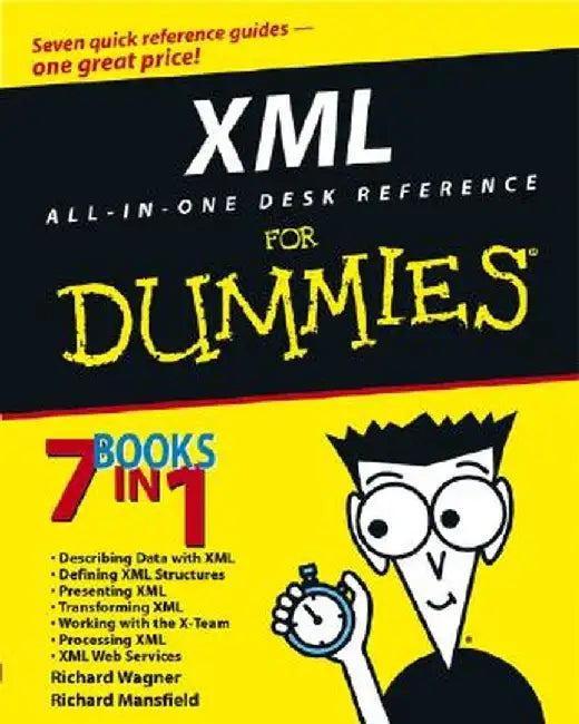 XML All in One Desk Reference for Dummies by Richard Wagner