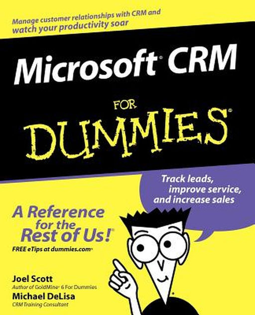 Microsoft CRM for Dummies by Joel Scott