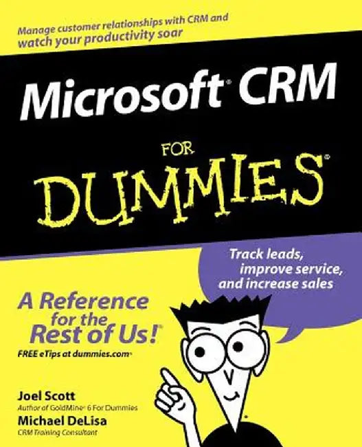 Microsoft CRM for Dummies by Joel Scott