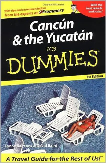 Cancun And The Yucatan For Dummies by Lynne Bairstow, David Baird