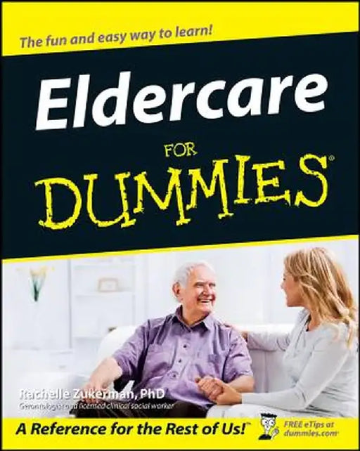Eldercare for Dummies by Rachelle Zukerman