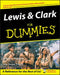 Lewis & Clark for Dummies by Sammye J. Meadows