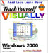 Teach Yourself Microsoft Windows 2000 Server Visually 