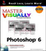 Master Visually Photoshop 6: With Cd-rom