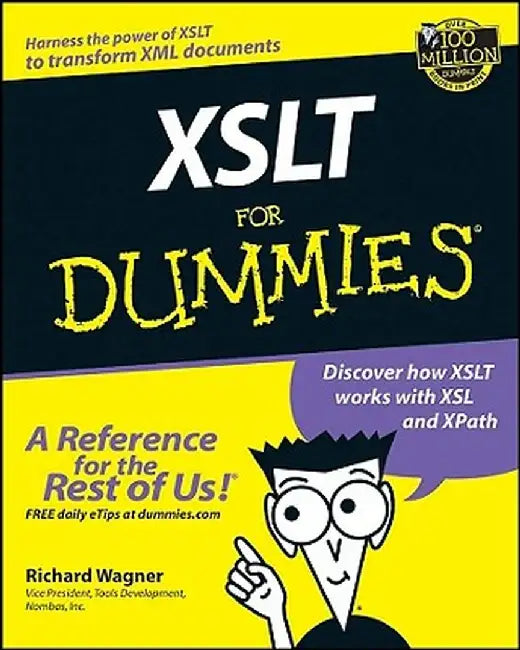 XSLT for Dummies by Richard Wagner