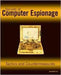 Secrets Of Computer Espionage: Tactics and Countermeasures by Joel McNamara