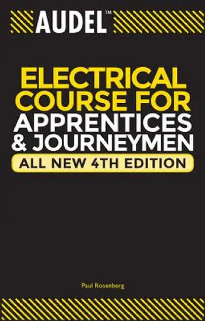 Audel Electrical Course for Apprentices and Journeymen by Paul Rosenberg