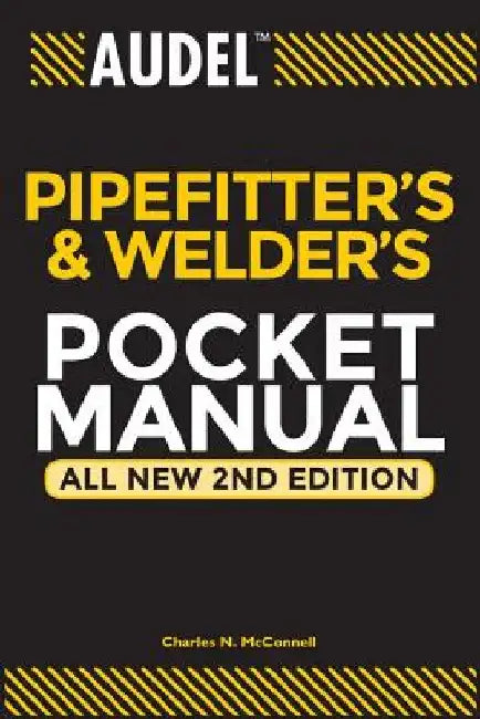 Audel Pipefitter's and Welder's Pocket Manual by Charles N. McConnell