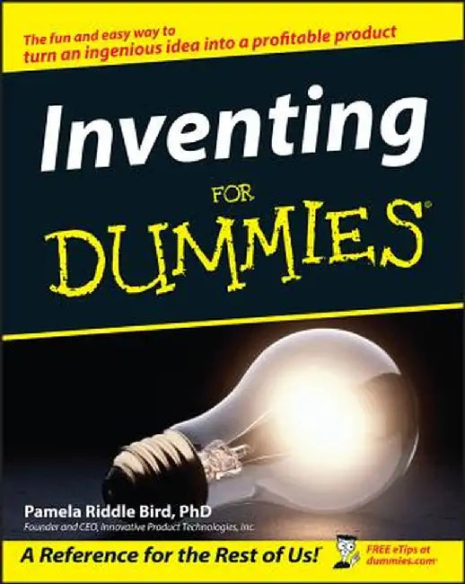 Inventing for Dummies by Pamela Riddle Bird