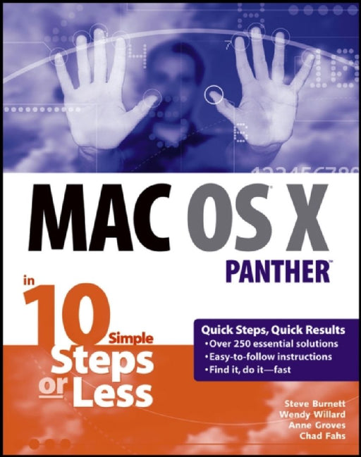 Mac Os X Panther: In 10 Simple Steps Or Less by Steve Burnett;