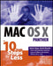 Mac Os X Panther: In 10 Simple Steps Or Less by Steve Burnett;