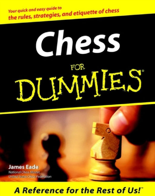 Chess For Dummies  by James Eade