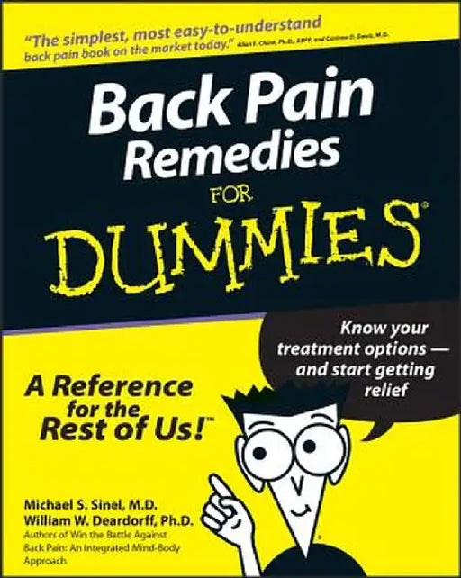 Back Pain Remedies for Dummies by Michael S. Sinel
