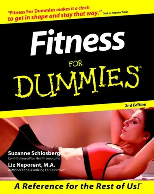 Fitness For Dummies by Suzanne Schlosberg, Liz Neporent