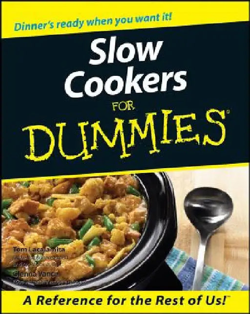 Slow Cookers for Dummies by Tom Lacalamita