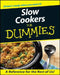 Slow Cookers for Dummies by Tom Lacalamita