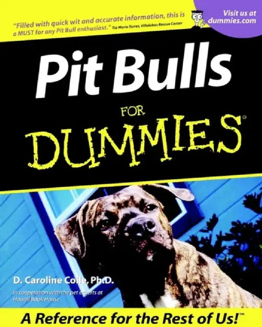 Pit Bulls For Dummies by D. Caroline Coile
