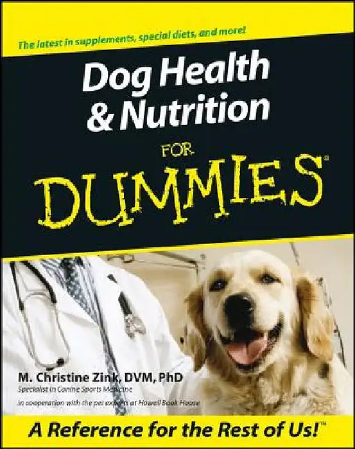 Dog Health & Nutrition for Dummies by M. Christine Zink