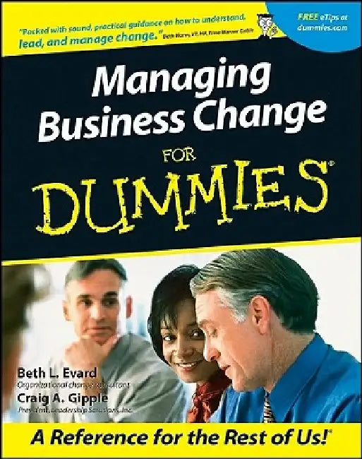 Managing Business Change for Dummies by Beth L. Evard