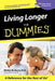 Living Longer for Dummies by Walter M. Bortz