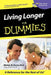 Living Longer for Dummies by Walter M. Bortz