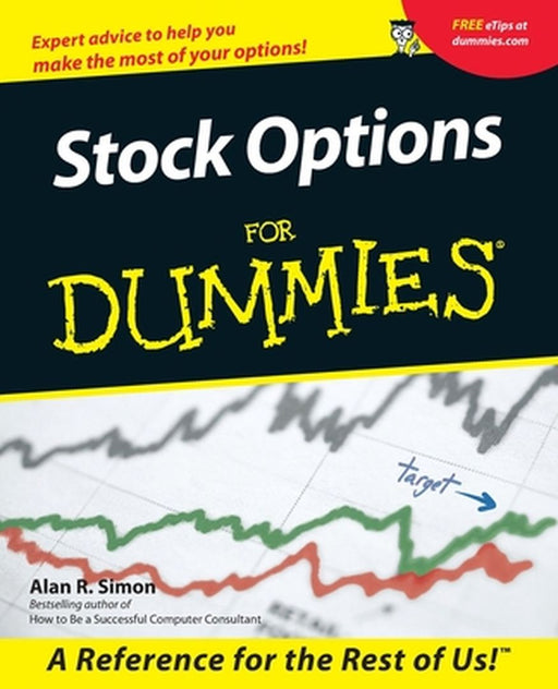 Stock Options for Dummies. by Alan R. Simon