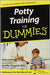 Potty Training For Dummies by Diane Stafford, M.D. Jennifer Shoquist
