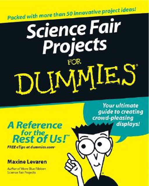 Science Fair Projects for Dummies by Maxine Levaren