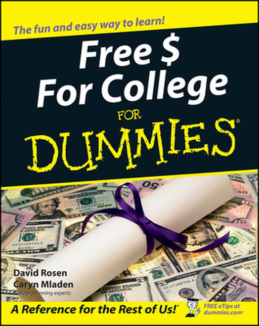 Free $ for College for Dummies by David Rosen