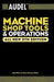 Audel Machine Shop Tools and Operations by Rex Miller