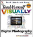 Teach Yourself Visually Digital Photoraphy by Charlotte K. Lowrie