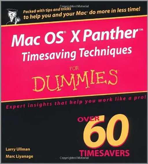 Mac Os X Panther Timesaving Techniques For Dummies: With CD-ROM by Larry Ullman, Marc Liyanage