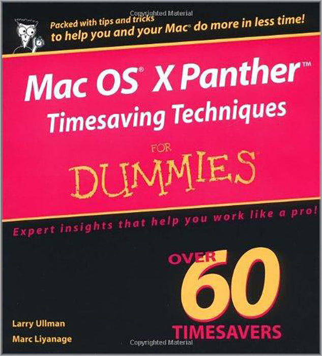 Mac Os X Panther Timesaving Techniques For Dummies: With CD-ROM