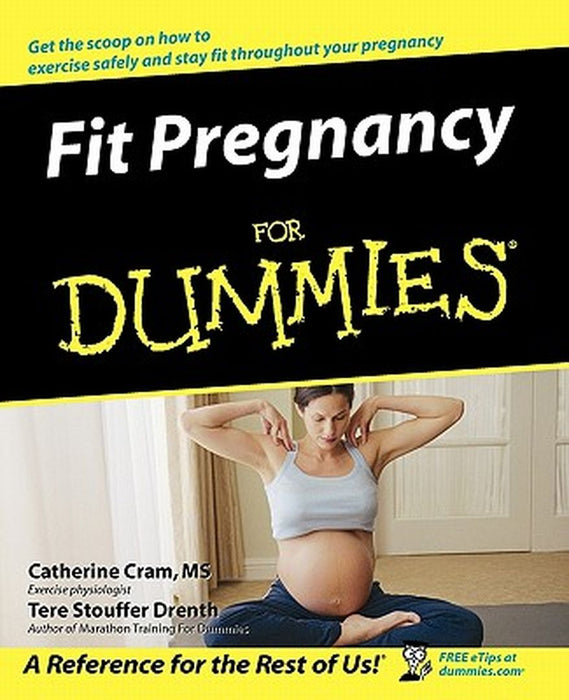 Fit Pregnancy for Dummies by Catherine Cram