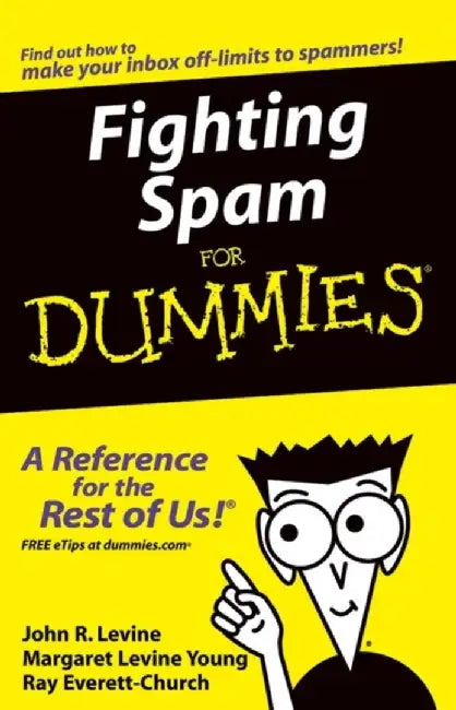Fighting Spam For Dummies by John R. Levine, Margaret Levine Young, Ray Everett-Church