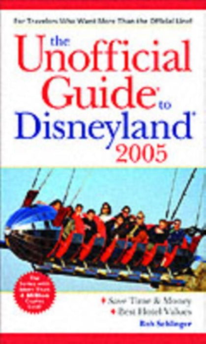 The Unofficial Guide To Disneyland 2005 by Bob Sehlinger