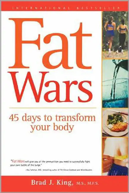 Fat Wars 45 Days Transform Body (For Dummies (Health & Fitness)): 45 Days to Transform Your Body by King  Brad J.