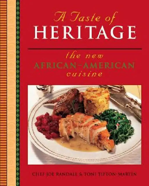 A Taste of Heritage: The New African American Cuisine by Joe Randall