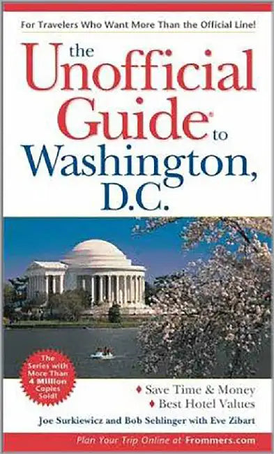 The Unofficial Guide To Washington D.C. by Joe Surkiewicz, Bob Sehlinger