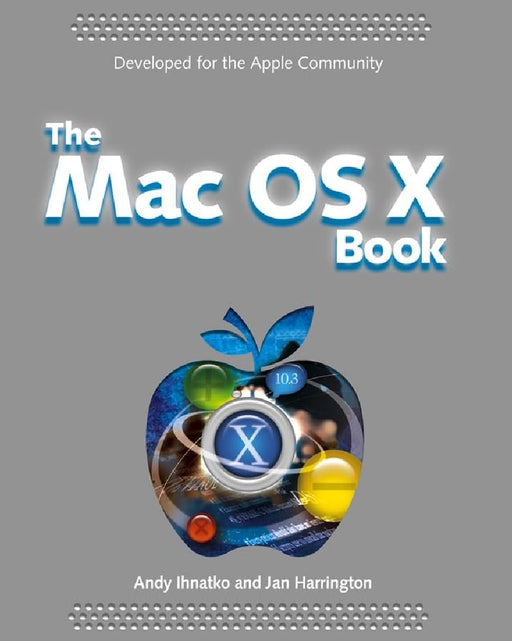 The Mac Os X Panther Book  by Andy Ihnatko