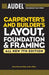 Audel Carpenter's and Builder's Layout, Foundation & Framing by Mark Richard Miller
