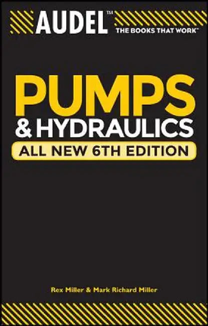 Audel Pumps and Hydraulics by Rex Miller