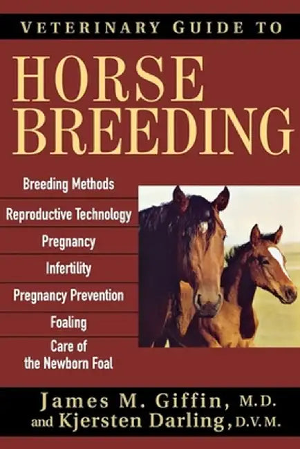 Veterinary Guide to Horse Breeding by James M. Giffin