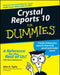 Crystal Reports 10 for Dummies by Allen G. Taylor