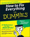 How to Fix Everything for Dummies by Gary Hedstrom