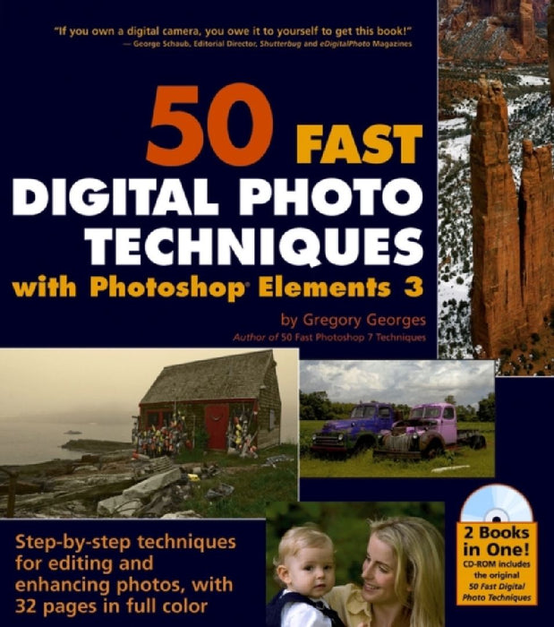 50 Fast Digital Photo Techniques With Photoshop Elements 3  by Gregory Georges