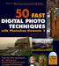 50 Fast Digital Photo Techniques With Photoshop Elements 3 