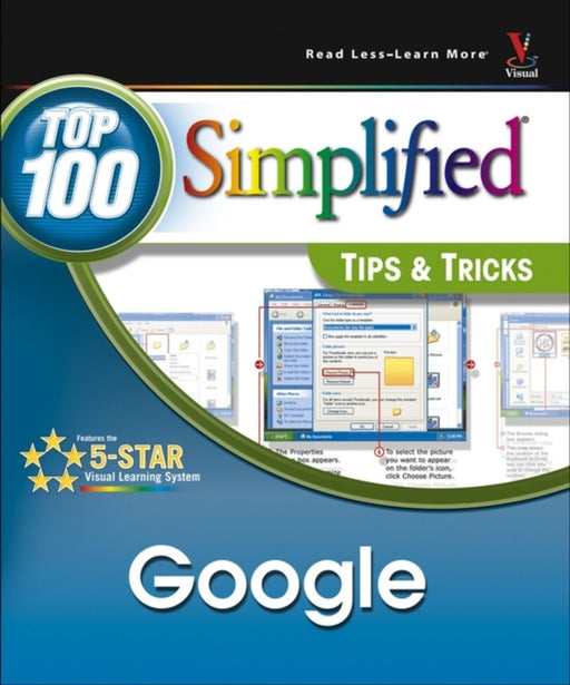 Google: Top 100 Simplified Tips and Tricks by Joe Kraynak
