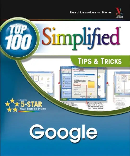 Google: Top 100 Simplified Tips and Tricks by Joe Kraynak